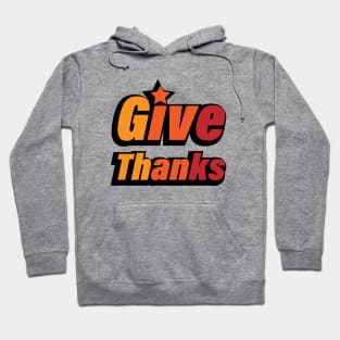 Give Thanks Thanksgiving Quote Hoodie